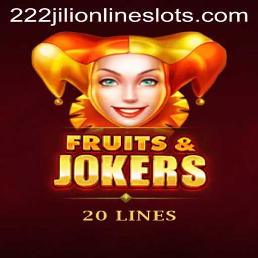 Discover the Excitement of FruitsAndJokers20 with the Strategic Guide '222jili'